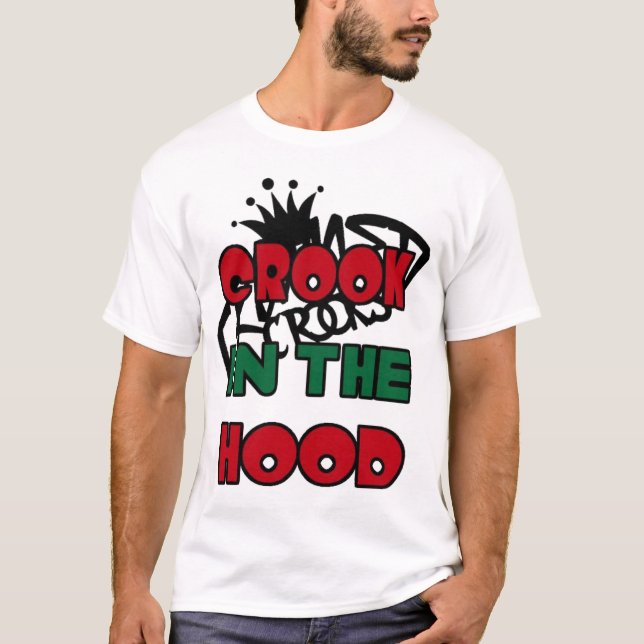 CROOK IN THE HOOD T-Shirt (Front)