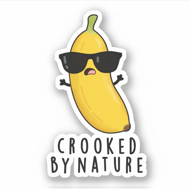 Crooked By Nature Funny Banana Pun  (Front)