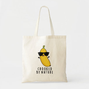 Crooked By Nature Funny Banana Pun Tote Bag