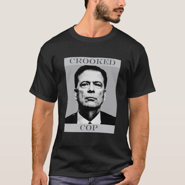 Crooked Cop James Comey T-Shirt (Front)