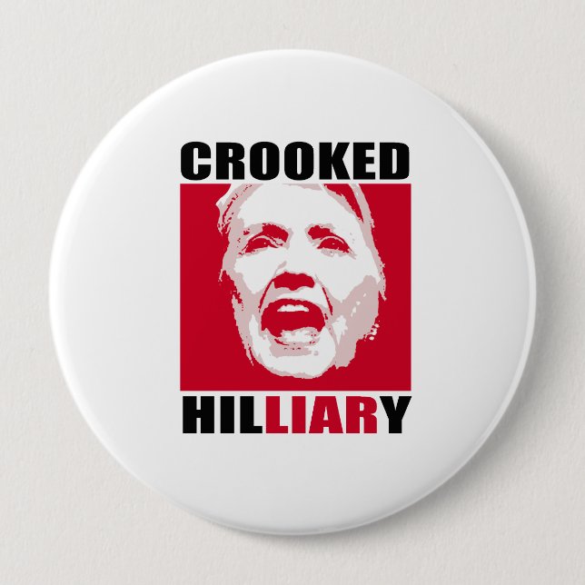 CROOKED HILLIARY - - Anti-Hillary - 10 Cm Round Badge (Front)