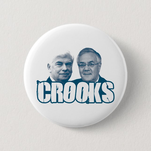 CROOKS: Chris Dodd and Barney Frank 6 Cm Round Badge (Front)