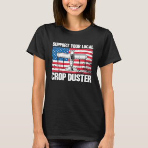Crop Duster American Flag Support Your Local Crop T-Shirt