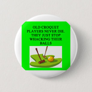 CROQUET player joke 6 Cm Round Badge
