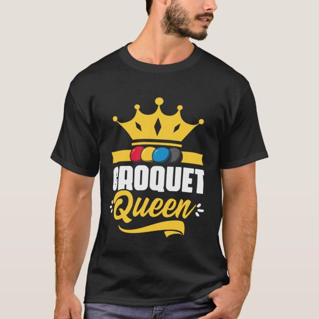 Croquet Queen  Croquet Player Croqueting Croquet T-Shirt (Front)