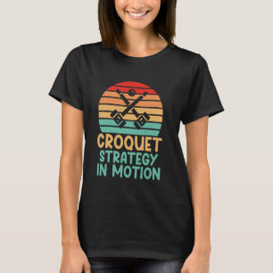 Croquet Strategy in Motion Croquet T-Shirt
