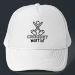 Croquet Warrior. Trucker Hat<br><div class="desc">Croquet Warrior. For the person who loves playing or coaching croquet - for adults,  children & teenagers. Funny gift for Christmas,  birthdays,  Mother's day,  Fathers day,  for yourself or “just because”</div>