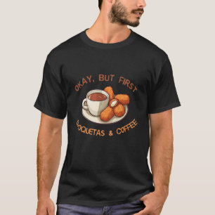 Croquetas Cubana Coffee Croquettes Lover Cuban Foo T-Shirt