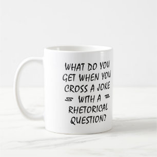 Cross A Joke With Rhetorical Question Funny Mug