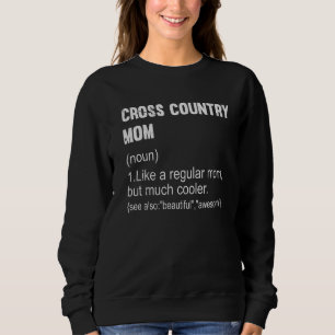 Cross Country Mum Definition Mum For Women Sweatshirt