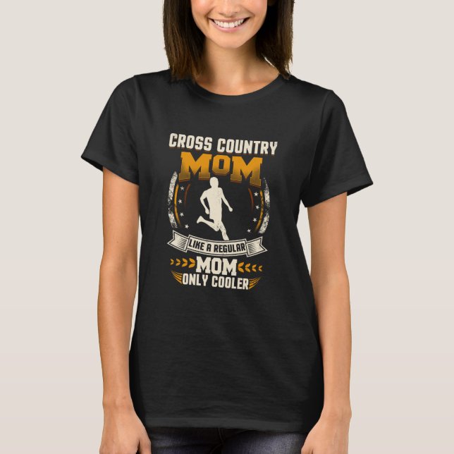 Cross Country Mum Regular Mum Only Cooler T-Shirt (Front)