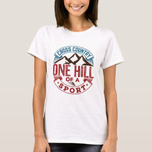 Cross Country One Hill of a Sport T-Shirt