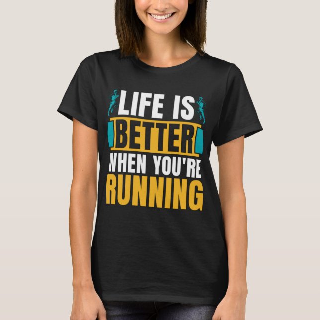 Cross Country Running Life Is Better When Athletic T-Shirt (Front)
