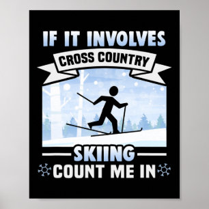 Cross Country Skiing Count Me In Cross Country Ski Poster
