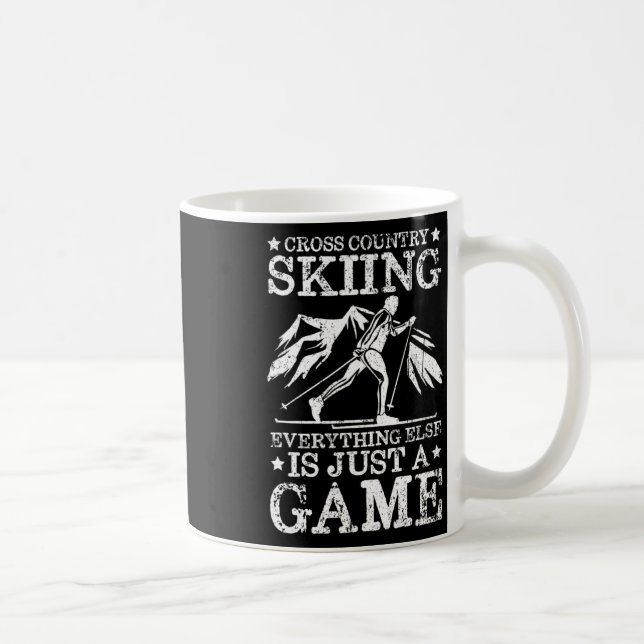 Cross Country Skiing Everything Else Is Just A Gam Coffee Mug (Right)