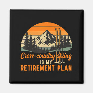 Cross country skiing is retirement plan cross magnet