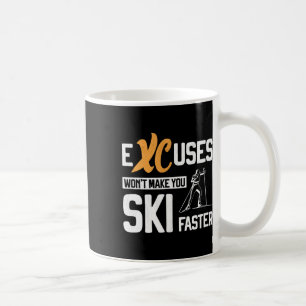 Cross Country Skiing Xc Excuses Nordic Skiing Biat Coffee Mug
