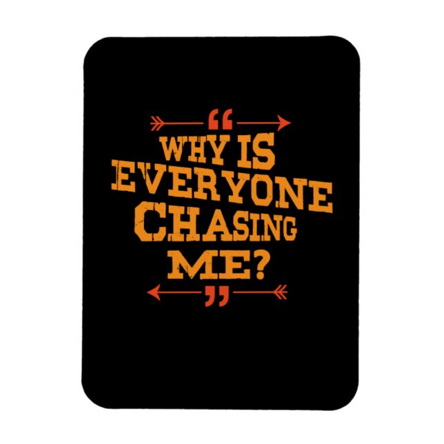 Cross Country Why Is Everyone Chasing Me Magnet (Vertical)
