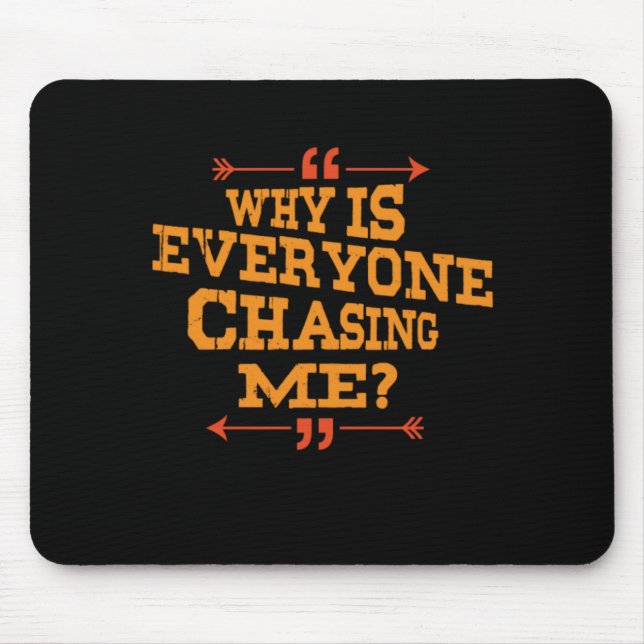 Cross Country Why Is Everyone Chasing Me Mouse Pad (Front)