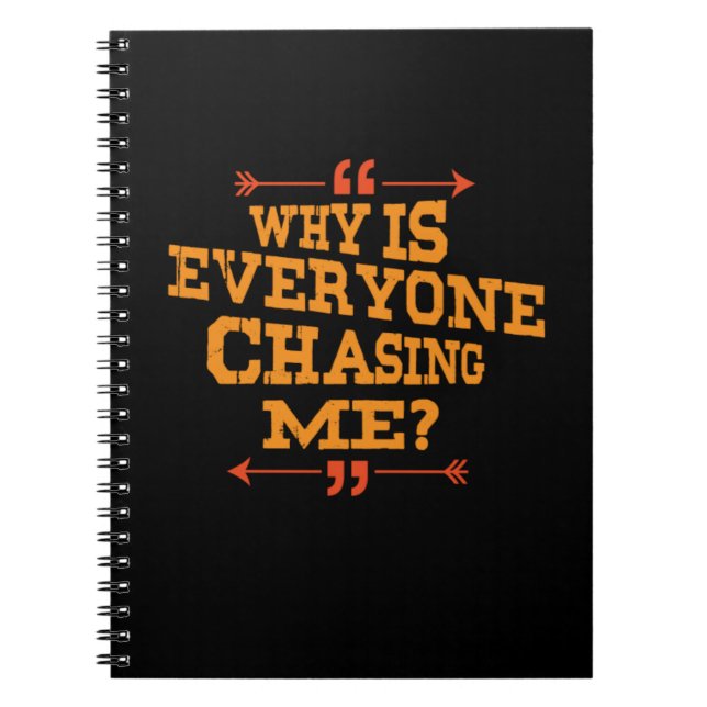 Cross Country Why Is Everyone Chasing Me Notebook (Front)