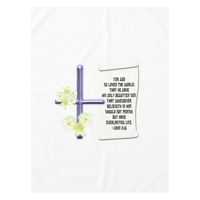 Cross Flowers Scripture John 3-16 Tablecloth (Front)
