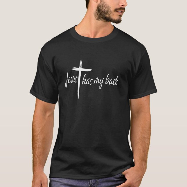 Cross Jesus Has My Back Christian Worshiper Religi T-Shirt (Front)