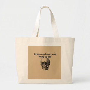Cross my heart and hope to die tote bag