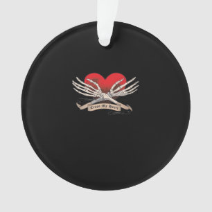 Cross My Heart (Hope To Die) - Skeleton Hands Hear Ornament