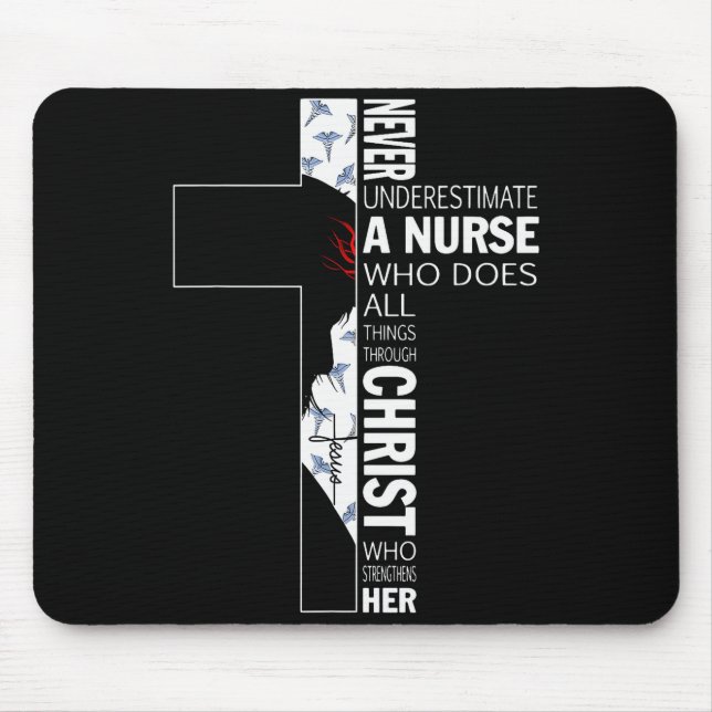 Cross Never Underestimate A Nurse Christ Bibles Je Mouse Pad (Front)