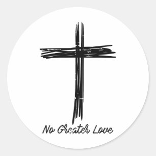 Cross No Greater Love Easter Jesus Religious Men W Classic Round Sticker