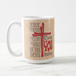 Cross of Christ Red Blood Drops Cuz You Matter Coffee Mug