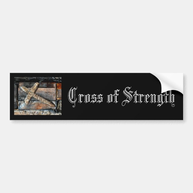 Cross of Strength Bumper Sticker (Front)