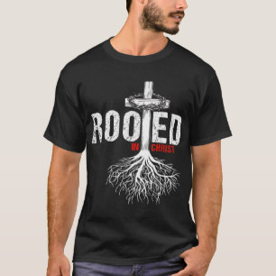 Cross Rooted In Christ Faith Christian T-Shirt