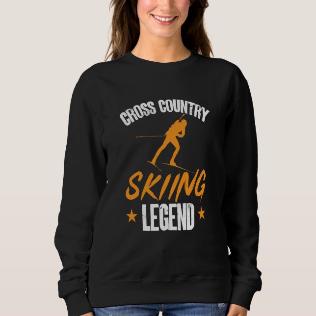 Cross Skiing Legend Biathlon Biathlete Skier Sweatshirt (Front)
