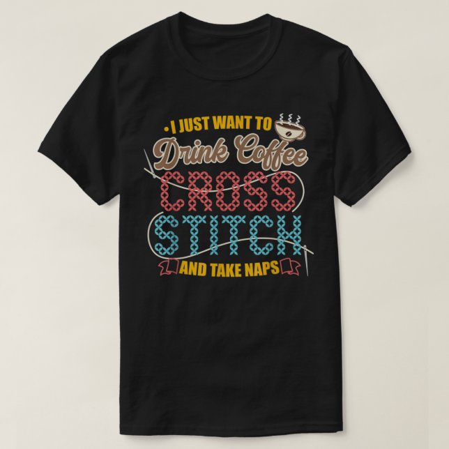 Cross Stitch Coffe Caffeine Drinker  T-Shirt (Design Front)