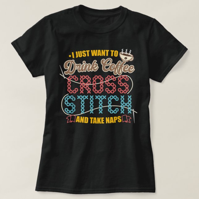 Cross Stitch Coffe Caffeine Drinker  T-Shirt (Design Front)