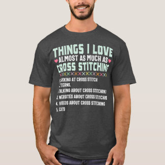 Cross Stitch Funny Love Stitching Sewing Gift T-Shirt
