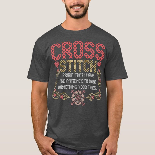 Cross Stitch Funny Sewing Quilting Stitching T-Shirt (Front)