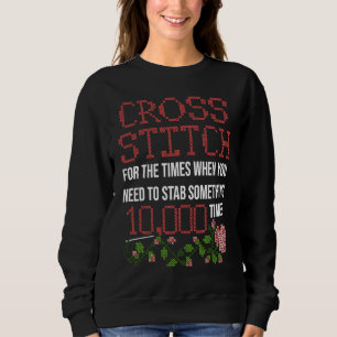 Cross Stitch Saying Cross Stitchers Crocheter Sewe Sweatshirt