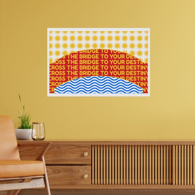 Cross The Bridge To Your Destiny Wall Art (Living Room 2)