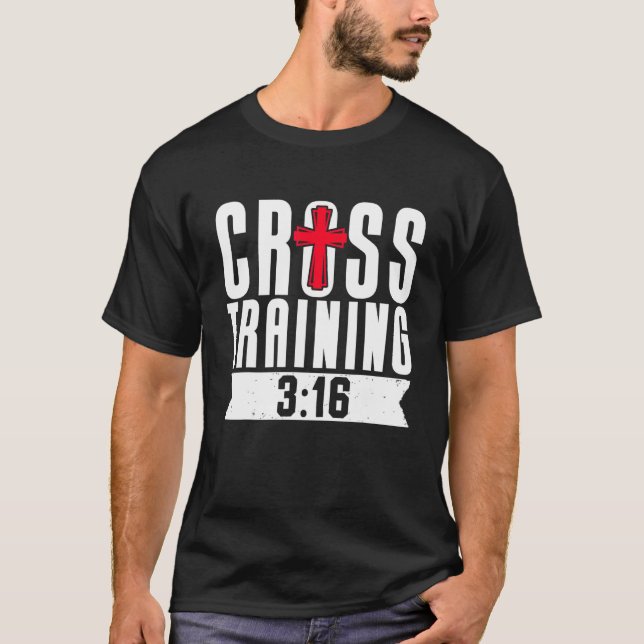 Cross Training Christian Faith Religion Religious T-Shirt (Front)
