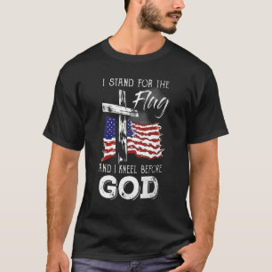 Cross Us Flag I Stand For The Flag And Kneel Befor T-Shirt