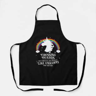 Crossing Guards are Magical Like Unicorns Funny Ts Apron