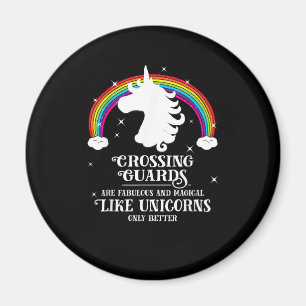 Crossing Guards are Magical Like Unicorns Funny Ts Magnet