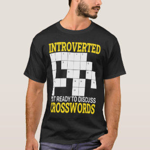 crossword puzzle Introverted but ready to discuss T-Shirt