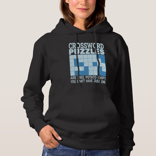 crossword puzzles are like potato chips and crossw hoodie (Front)