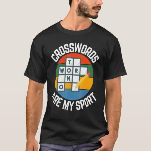 Crosswords Are My Sport, Puzzle Fans T-Shirt