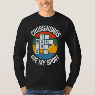 Crosswords Are My Sport, Puzzle Fans T-Shirt