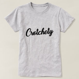 CROTCHETY T-Shirt