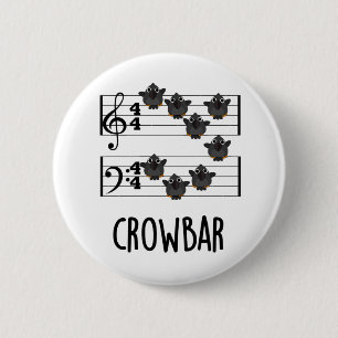 Crow Bar Funny Music Bird Pun  6 Cm Round Badge